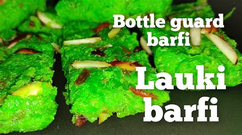 Bottle Gourd Lauki Barfi Without Mawa Khoya Milk Powder Ghisa Ki Barfi