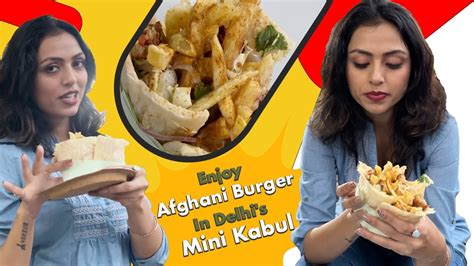 Delhi Street Food Afghani Burger Taste Of Afghanistan In The Streets