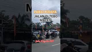 Pawai Budaya HUT RI Ke 78 Tahun 2023 Jalan Nasional Di Tebo Macet