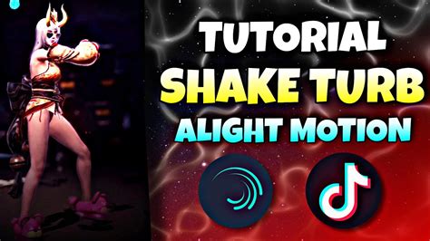 COMO HACER SHAKE TURB EN ALIGHT MOTION PARA VIDEOS DE FREE FIRE PARTE 5