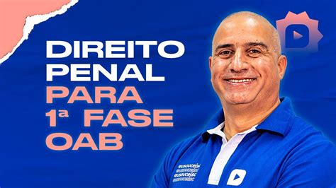 Direito Penal para a 1ª fase OAB Aula Inaugural Intensivo Turbo Ao