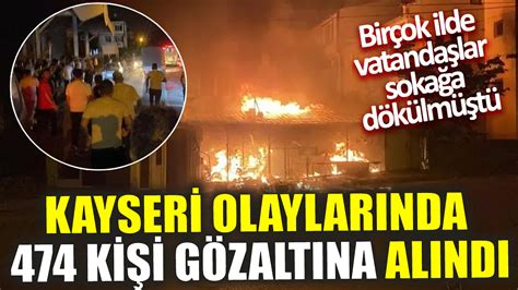 Son dakika Kayseri olaylarında 474 kişi gözaltına alındı