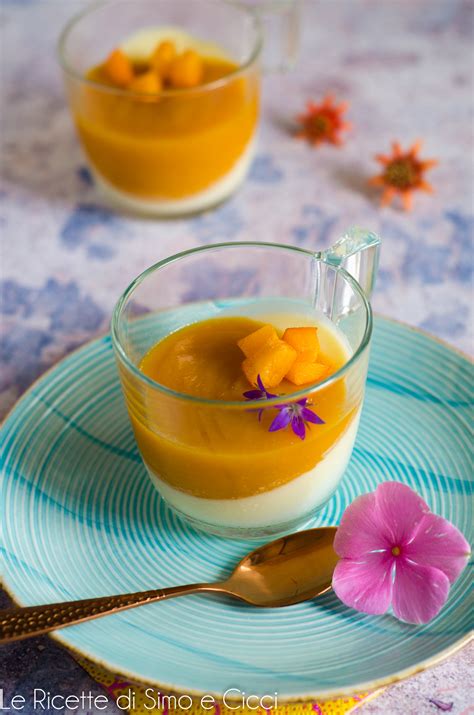 Panna Cotta Al Mango Facile Da Preparare Scenografico E Buonissimo