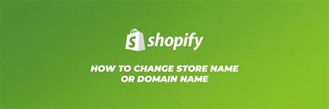 How To Change A Shopify Store Name Domain Name