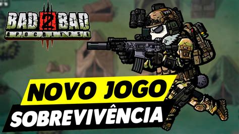 SAIU NOVO JOGO DE SOBREVIVÊNCIA DIVERTIDO BAD 2 BAD APOCALYPSE