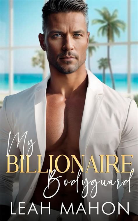 My Billionaire Bodyguard An Enemies To Lovers Age Gap Romance The