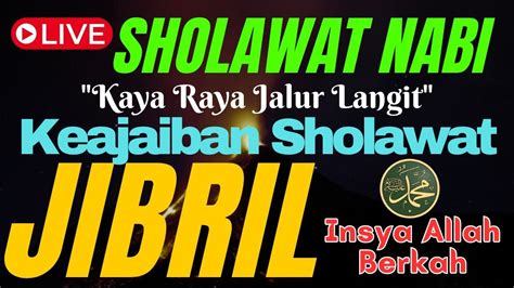 PUTAR SEKALI INI Sholawat Jibril Pengabul Hajat Mendatangkan Rezeki