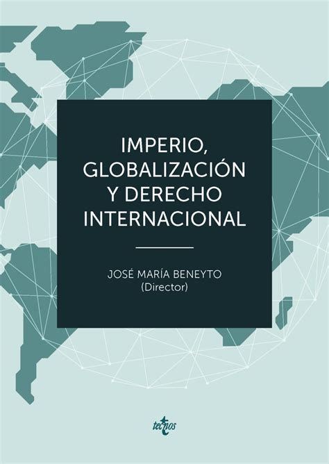 Imperio Globalizaci n y Derecho Internacional José Mª Beneyto Pérez