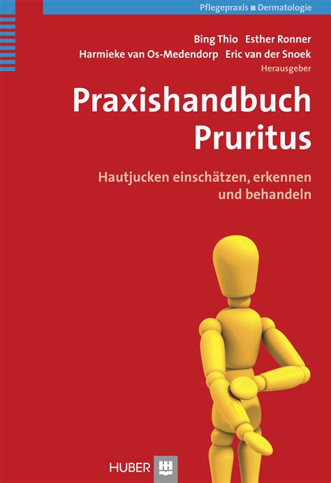 Praxishandbuch Pruritus - 2013 - Hautjucken einschätzen, erkennen und