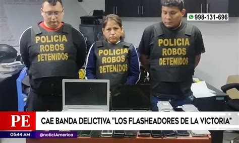 Cae Banda Delictiva Los Flasheadores De La Victoria