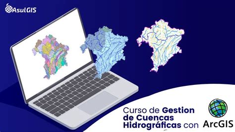 Gestion De Cuencas Con ArcGIS AsulGIS