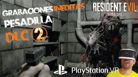 Grabaciones In Ditas Pesadilla Resident Evil En Realidad Virtual