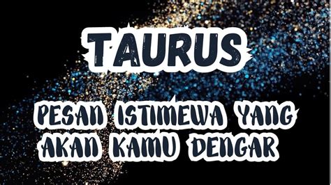 TAURUSPESAN ISTIMEWA YANG AKAN KAMU DENGAR Baca Tarot Zodiac