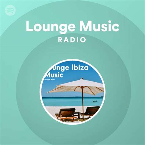 Lounge Music Radio | Spotify Playlist