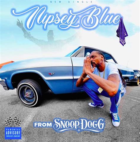 Snoop Dogg Pays Tribute to Nipsey Hussle With “Nipsey Blue” – HOME ...