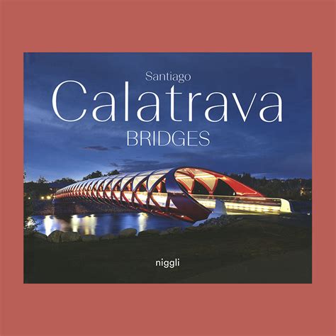 Santiago Calatrava: Bridges – COPYRIGHT Bookshop