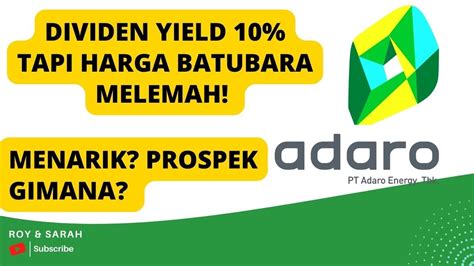 BAHAS SAHAM ADRO TAWARAN DIVIDEN DITENGAH PELEMAHAN HARGA BATUBARA