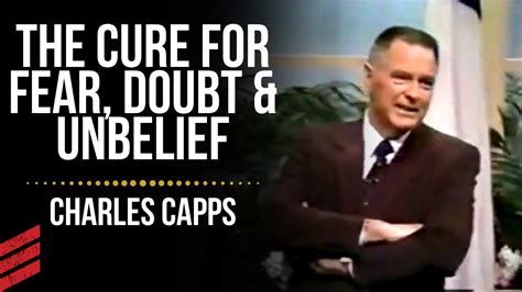 The Cure For Doubt Unbelief Charles Capps YouTube