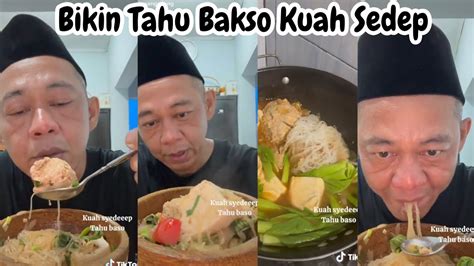 Kumpulan Video Tiktok Madun Oseng Masak Tahu Bakso Kuah Sedap YouTube