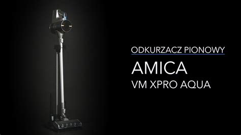 Odkurzacz Pionowy Amica Vm Xpro Aqua Dane Techniczne Rtv Euro