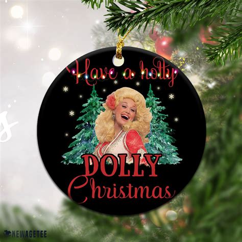 Have A Holly Dolly Christmas Parton Christmas Ornament