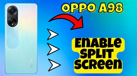 Oppo A Enable Split Screen How To Enable Split Screen How To