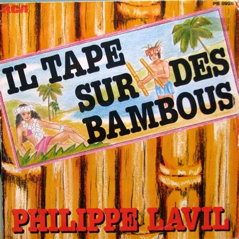 Il Tape Sur Des Bambous Philippe Lavil Partition De La Chanson