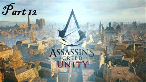 Assassins Creed Unity Playthrough Ps4 Part 12 No Commentary Youtube