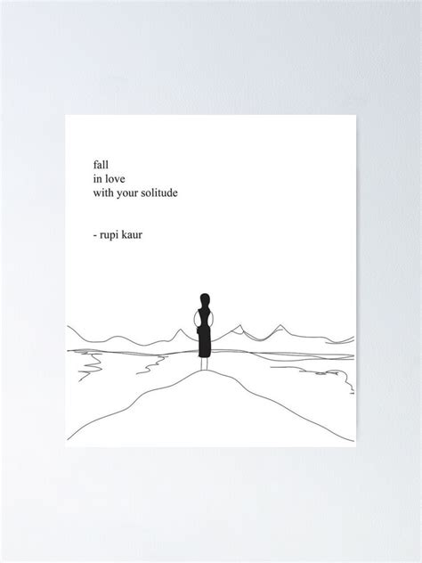 Poem By Rupi Kaur Poster For Sale By Piyushmittal52 Redbubble