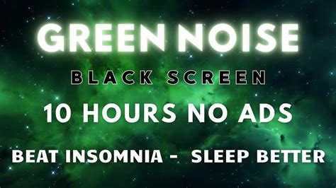 Green Noise Sound For Sleep Better And Beat Insomnia Black Screen