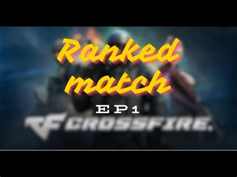 Crossfire West S D Ranked Match Ep Youtube