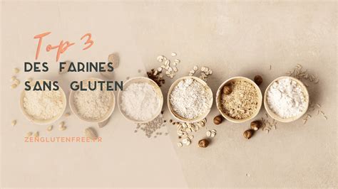 Mes Farines Sans Gluten Préférées Zenglutenfreefr