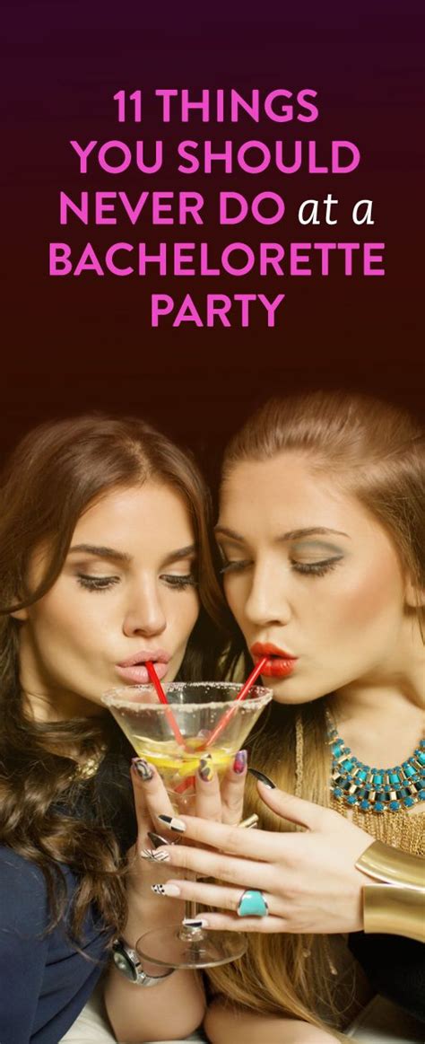 11 Things You Should Never Do At A Bachelorette Party Bachelorette