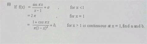 If F X X 2 1x 1 For X≠ 1 2 For X 1 Find Whether F X Is Continuous At X 1