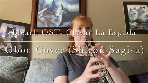 Bleach OST Clavar La Espada Shirou Sagisu Oboe Cover YouTube