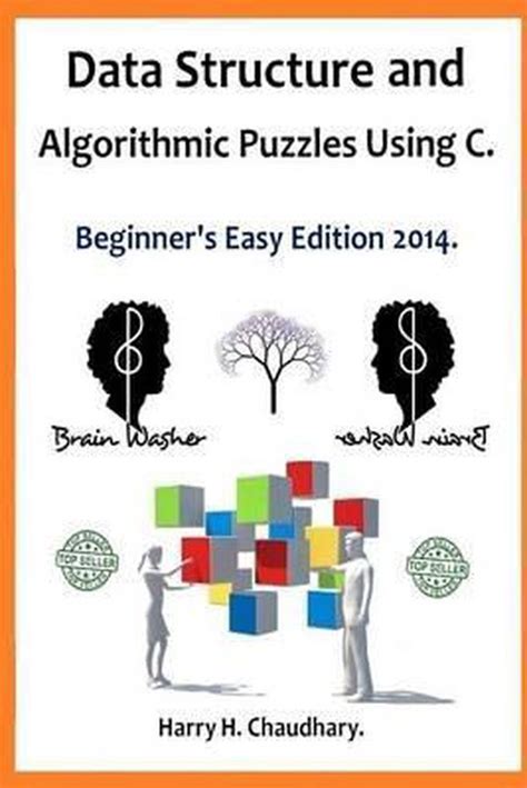 Data Structure And Algorithmic Puzzles Using C 9781500136956 Harry H Chaudhary