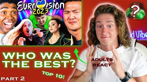 Adults React To Eurovision 2023 Top 10 Part 2 Singer Reaction