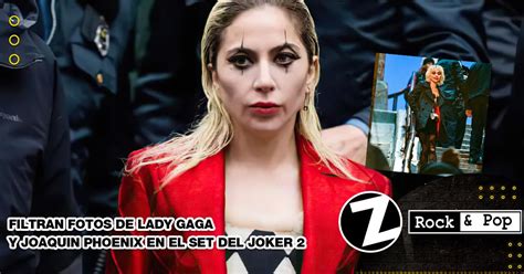 Filtran Fotos De Lady Gaga Y Joaquin Phoenix En El Set Del Joker 2