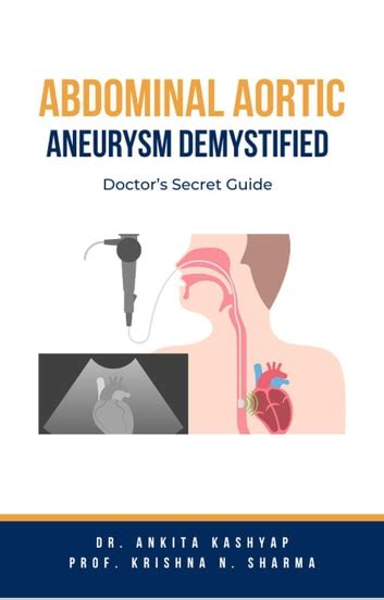 Abdominal Aortic Aneurysm Demystified Doctors Secret Guide Ebook By