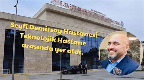 Seyfi Demirsoy Hastanesi Teknolojik Hastane arasında yer aldı Gazete