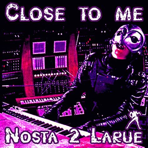 Jp Close To Me Nosta 2 Larue Digital Music