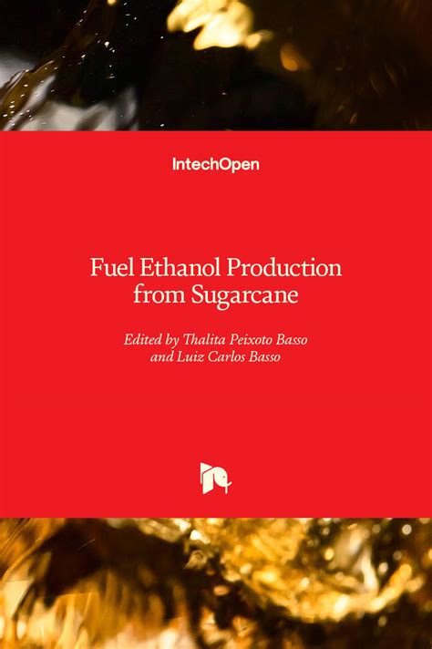 Fuel Ethanol Production from Sugarcane | IntechOpen