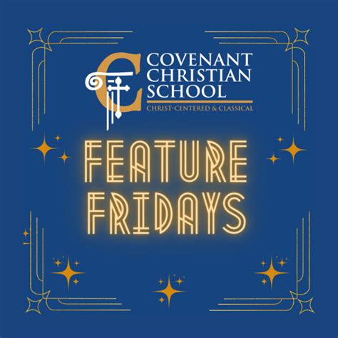 Feature Fridays Covenant Christian School