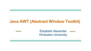 Java Awt Abstract Window Toolkit PPT