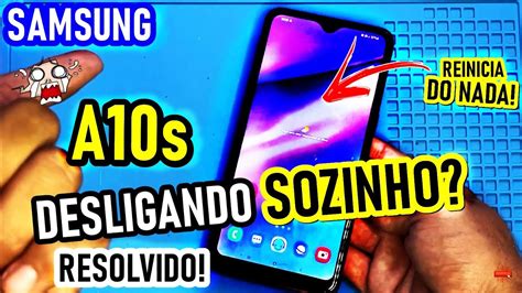 SAMSUNG A10s DESLIGANDO SOZINHO REINICIANDO SOZINHO RESOLVIDO A10