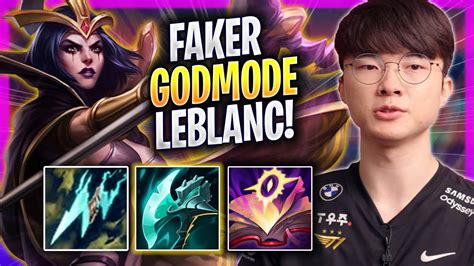 FAKER LITERALLY GOD MODE WITH LEBLANC T1 Faker Plays Leblanc MID Vs