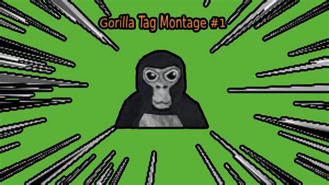 Gorilla Tag Montage YouTube