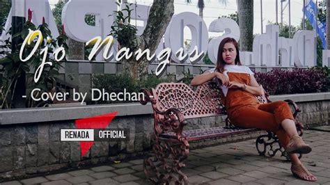 Ojo Nangis Ndarboy Genk Cover By Dhecan Renada Official Youtube