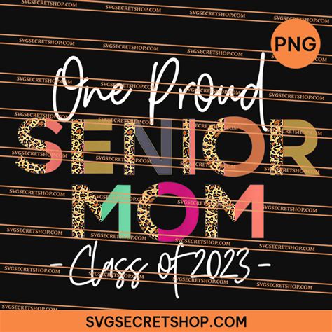 One Proud Senior Mom Class Of 2023 PNG Senior Mom PNG Class Of 2023