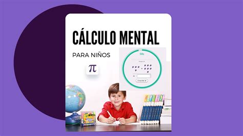 Descubre la plataforma de Cálculo mental para niños Alberto Coto